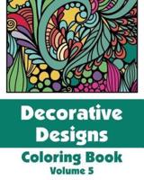 Decorative Designs Coloring Book (Volume 5)