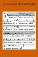 A Handbook of Church Music