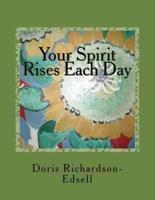 Your Spirit Rises Each Day