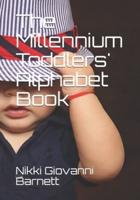 The Millennium Toddlers' Alphabet Book