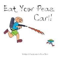 Eat Your Peas, Carl!