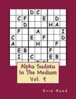 Alpha Sudoku In The Medium Vol. 9
