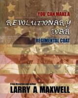 You Can Make a Revolutionary War Regimental Coat