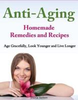 Anti-Aging - Homemade Remedies and Recipes