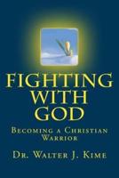 Fighting With God