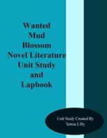 Wanted Mud Blossom Novel Literature Unit Study and Lapbook