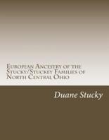 European Ancestry of the Stucky/Stuckey Families of North Central Ohio