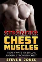 Stronger Chest Muscles