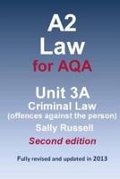 A2 Law for AQA. Unit 3A Criminal Law (Offences Against the Person)