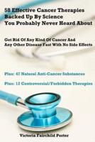 58 Effective Cancer Therapies Backed Up By Science You Probably Never Heard About