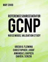Reference Source Data for Gcnp Noise Model Validation Study