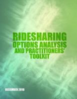 Ridesharing Options Analysis and Practitioners? Toolkit