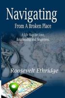 Navigating from a Broken Place