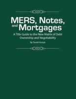 MERS, Notes, and Mortgages