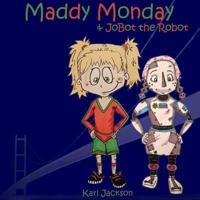 Maddy Monday & JoBot the Robot