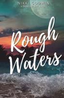 Rough Waters