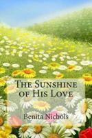 The Sunshine of His Love