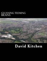 Gleaning Teeming Brains