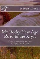 My Rocky New Age Road to the Kryst