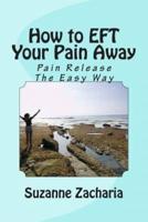 How to Eft Your Pain Away