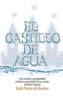 El Castillo De Agua