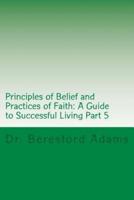 Principles of Belief and Practices of Faith