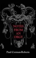 Notes From An Orgy