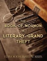 The Book of Mormon Is Literary Grand Theft