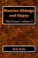 Maurice, Hidalgo, and Gypsy