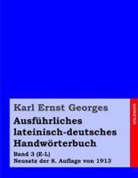 Ausfuhrliches Lateinisch-Deutsches Handworterbuch