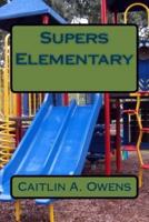 Supers Elementary