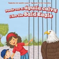 Puedo Ver El Águila Calva / I See the Bald Eagle