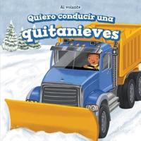 Quiero Conducir Una Quitanieves (I Want to Drive a Snowplow)