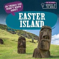 20 Things You Didn't Know About Easter Island