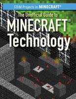 The Unofficial Guide to Minecraft(r) Technology