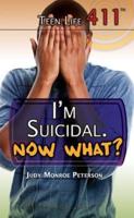 I'm Suicidal, Now What?