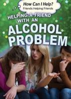 Helping a Friend With an Alcohol Problem