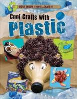 Cool Crafts With Plastic