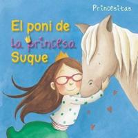 El Poni De La Princesa Suque (Princess Suque's Pony)