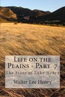 Life on the Plains - Book 7