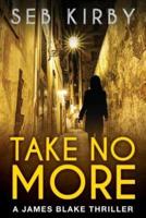Take No More (The Murder Mystery Thriller)