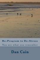 Re-Program to De-Stress