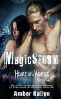 Magicstorm (Heart of a Vampire, Book 4)