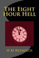 The Eight Hour Hell