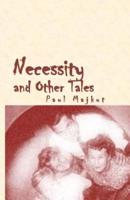Necessity and Other Tales