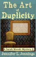 The Art of Duplicity (Sarah Woods Mystery #6)