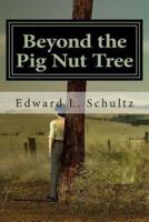 Beyond the Pig Nut Tree