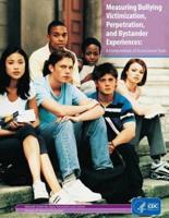 Measuring Bullying Victimization, Perpetration, and Bystander Experiences
