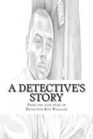 A Detective's Story