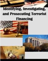 Identifying, Investigating, and Prosecuting Terrorist Financing
